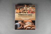 Tsimshian Eagle: A Culture Bearer's Journey